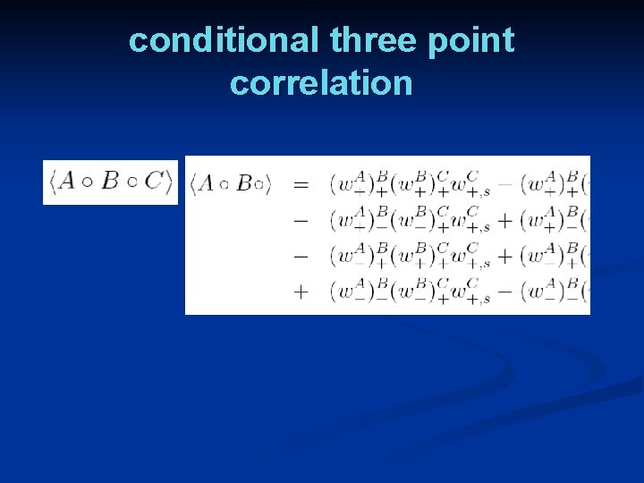 conditional three point correlation 