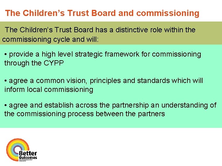 The Children’s Trust Board and commissioning The Children’s Trust Board has a distinctive role