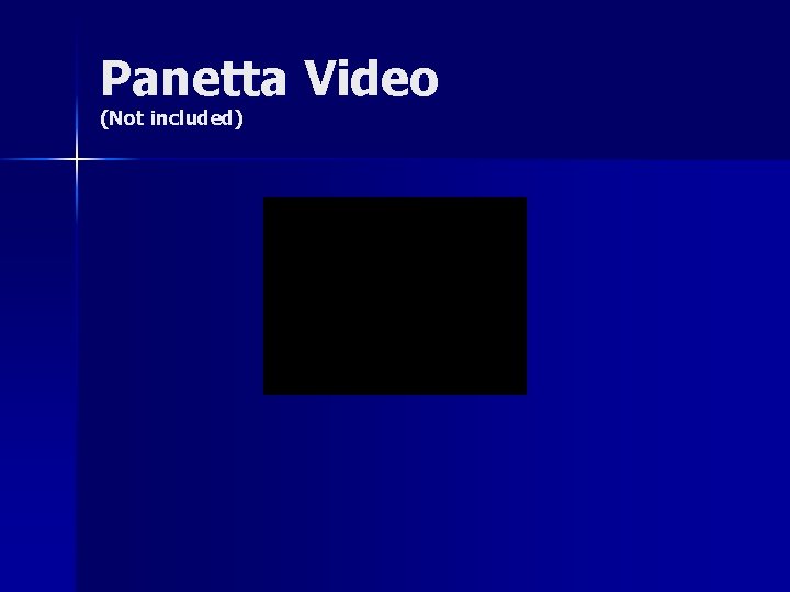 Panetta Video (Not included) 