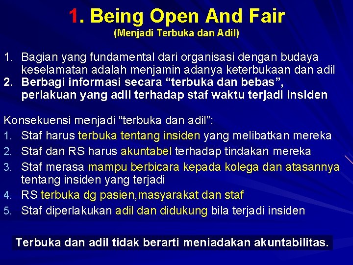 1. Being Open And Fair (Menjadi Terbuka dan Adil) 1. Bagian yang fundamental dari