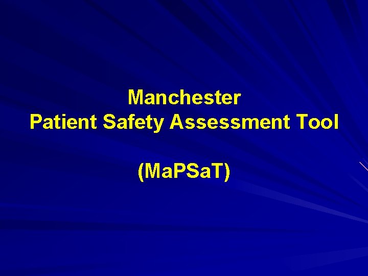 Manchester Patient Safety Assessment Tool (Ma. PSa. T) 