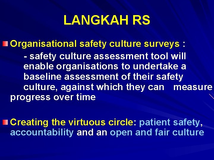 LANGKAH RS Organisational safety culture surveys : - safety culture assessment tool will enable