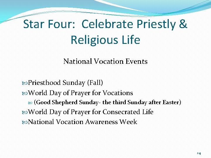 Star Four: Celebrate Priestly & Religious Life National Vocation Events Priesthood Sunday (Fall) World