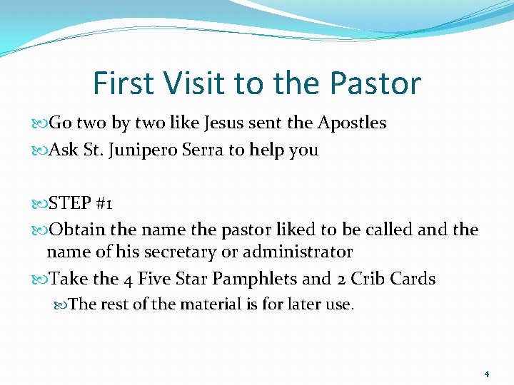 First Visit to the Pastor Go two by two like Jesus sent the Apostles