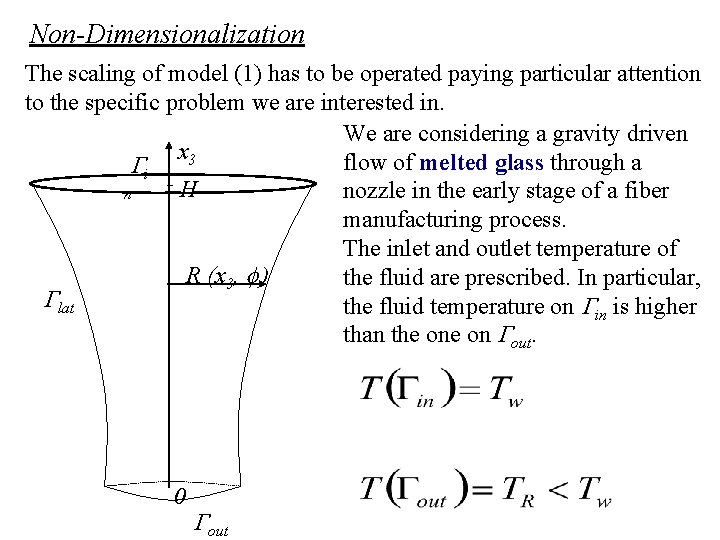 Non-Dimensionalization The scaling of model (1) has to be operated paying particular attention to