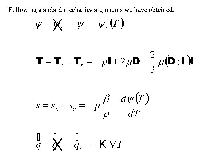 Following standard mechanics arguments we have obteined: 