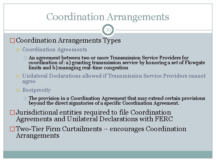 Coordination Arrangements 10 � Coordination Arrangements Types Coordination Agreements � An agreement between two