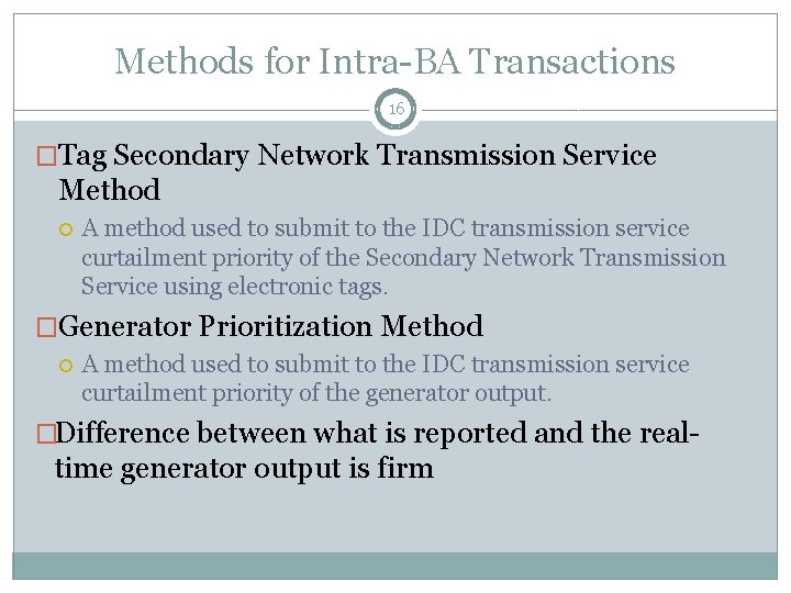 Methods for Intra-BA Transactions 16 �Tag Secondary Network Transmission Service Method A method used