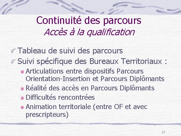 Continuité des parcours Accès à la qualification Tableau de suivi des parcours Suivi spécifique