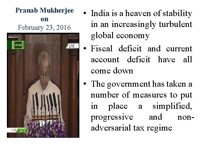 Pranab Mukherjee on February 23, 2016 • India is a heaven of stability in