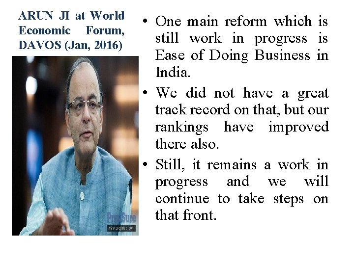 ARUN JI at World Economic Forum, DAVOS (Jan, 2016) • One main reform which