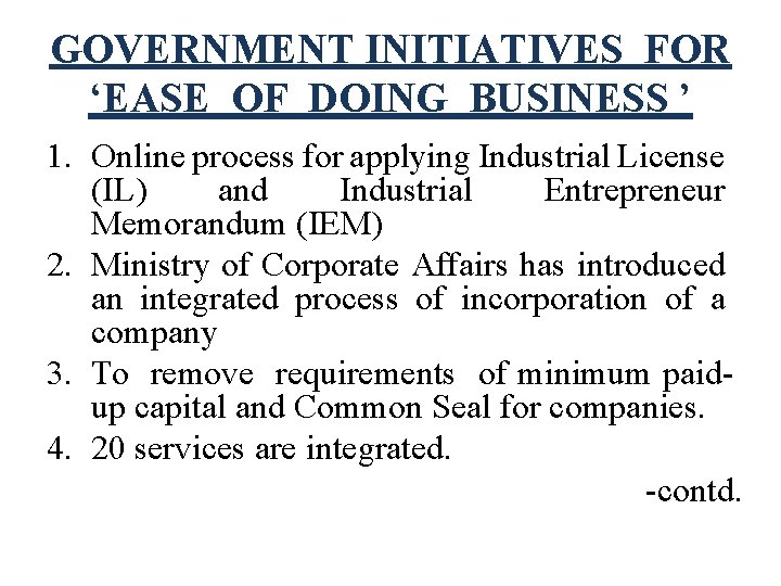 GOVERNMENT INITIATIVES FOR ‘EASE OF DOING BUSINESS ’ 1. Online process for applying Industrial
