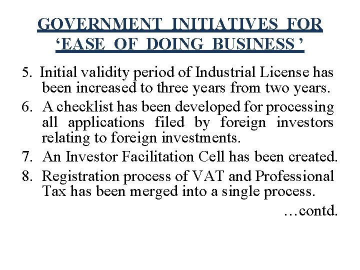GOVERNMENT INITIATIVES FOR ‘EASE OF DOING BUSINESS ’ 5. Initial validity period of Industrial