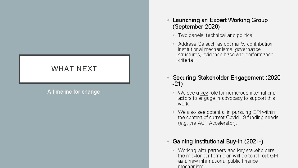  • Launching an Expert Working Group (September 2020) • Two panels: technical and