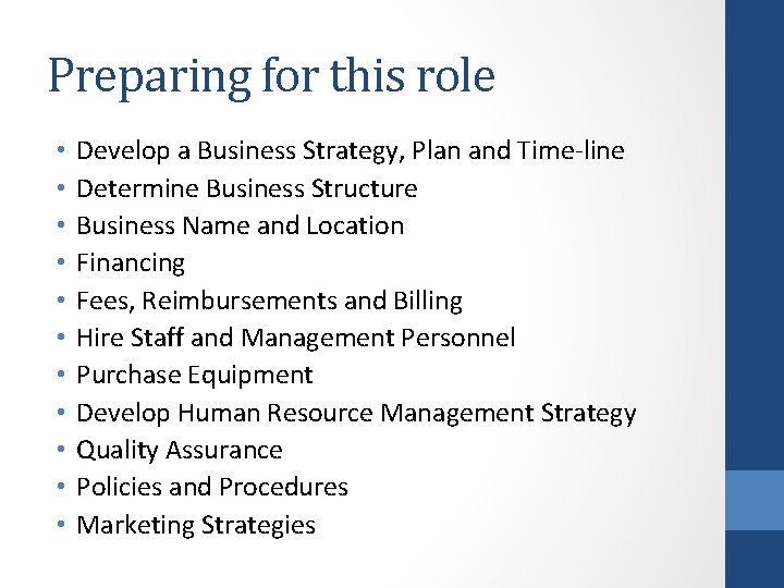 Preparing for this role • • • Develop a Business Strategy, Plan and Time-line