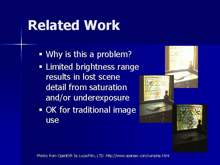 Related Work § Why is this a problem? § Limited brightness range results in