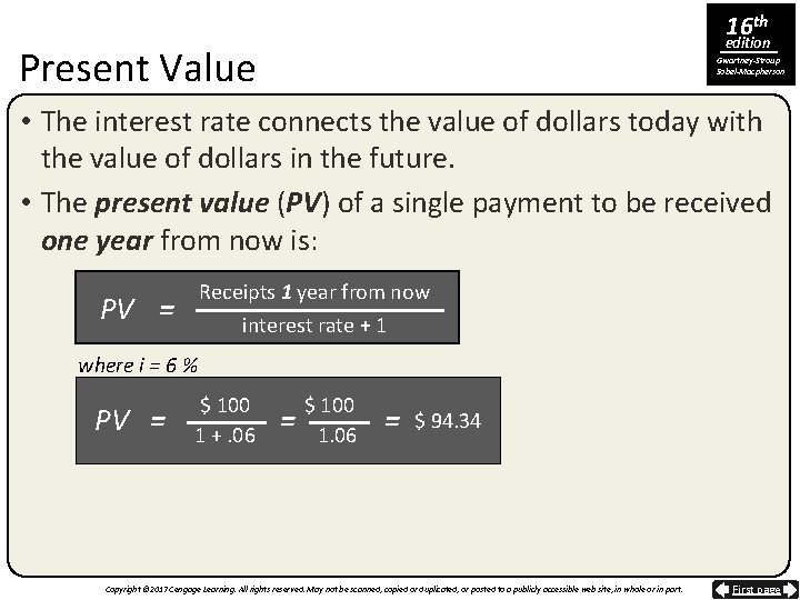 16 th edition Present Value Gwartney-Stroup Sobel-Macpherson • The interest rate connects the value