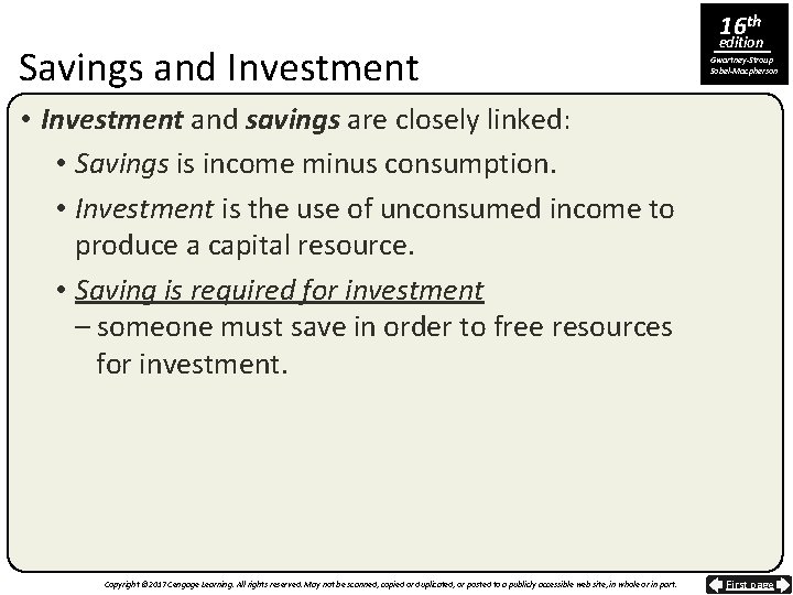 Savings and Investment 16 th edition Gwartney-Stroup Sobel-Macpherson • Investment and savings are closely