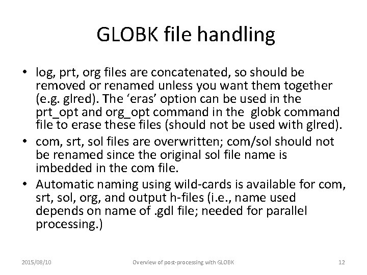 GLOBK file handling • log, prt, org files are concatenated, so should be removed
