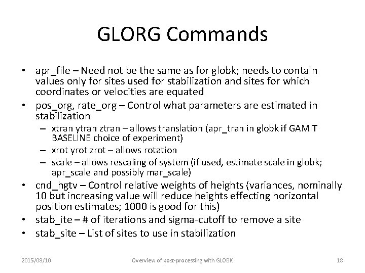 GLORG Commands • apr_file – Need not be the same as for globk; needs