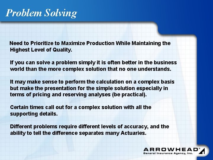 Problem Solving Need to Prioritize to Maximize Production While Maintaining the Highest Level of