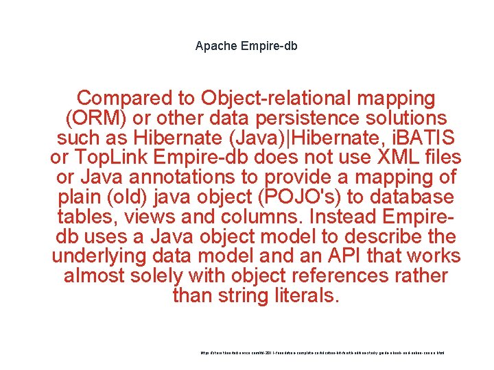 Apache Empire-db Compared to Object-relational mapping (ORM) or other data persistence solutions such as