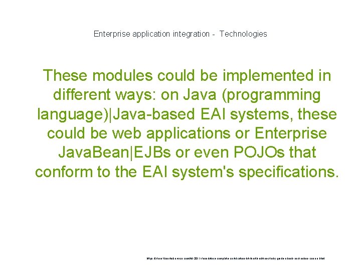 Enterprise application integration - Technologies 1 These modules could be implemented in different ways: