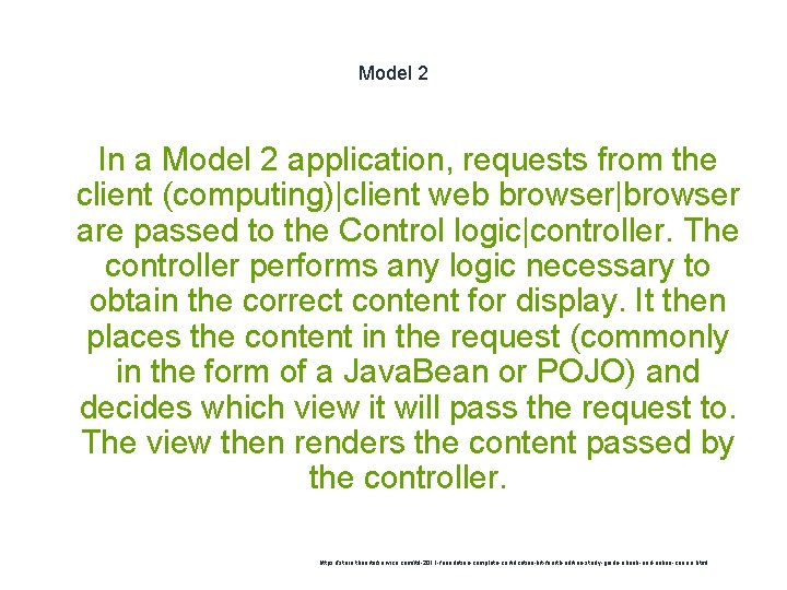 Model 2 1 In a Model 2 application, requests from the client (computing)|client web