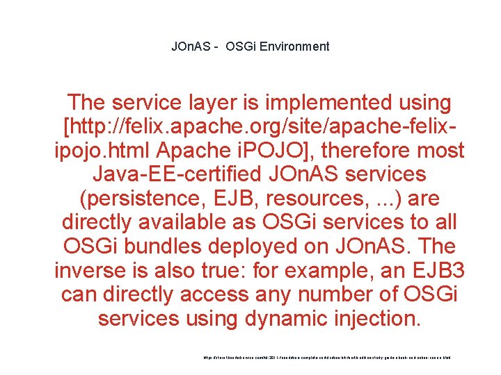 JOn. AS - OSGi Environment 1 The service layer is implemented using [http: //felix.