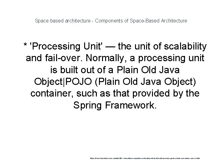 Space based architecture - Components of Space-Based Architecture 1 * 'Processing Unit' — the