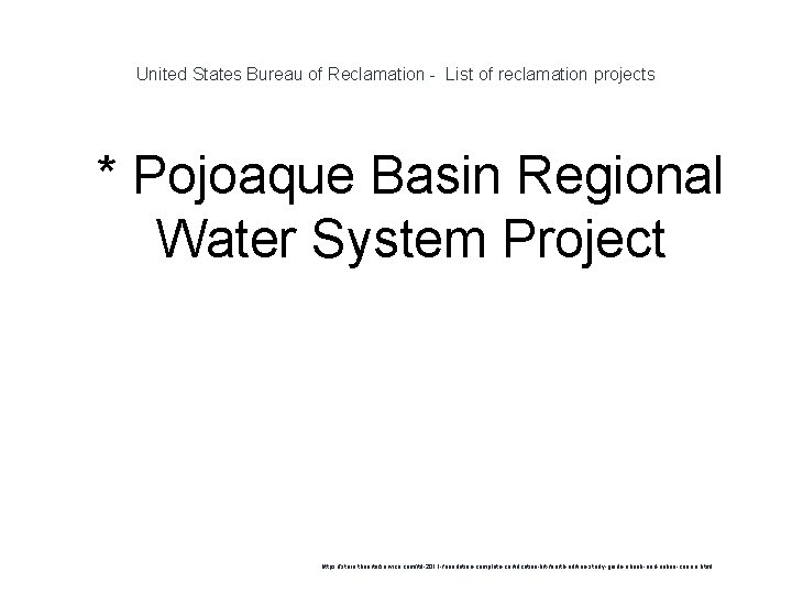 United States Bureau of Reclamation - List of reclamation projects 1 * Pojoaque Basin