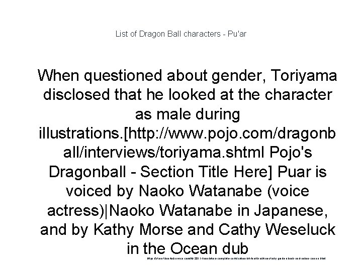 List of Dragon Ball characters - Pu'ar 1 When questioned about gender, Toriyama disclosed