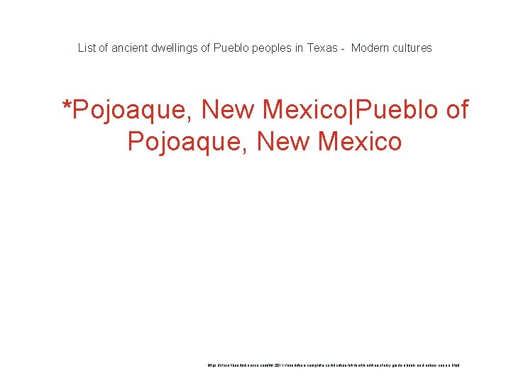List of ancient dwellings of Pueblo peoples in Texas - Modern cultures 1 *Pojoaque,
