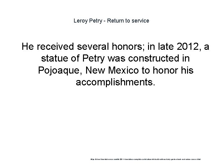 Leroy Petry - Return to service 1 He received several honors; in late 2012,