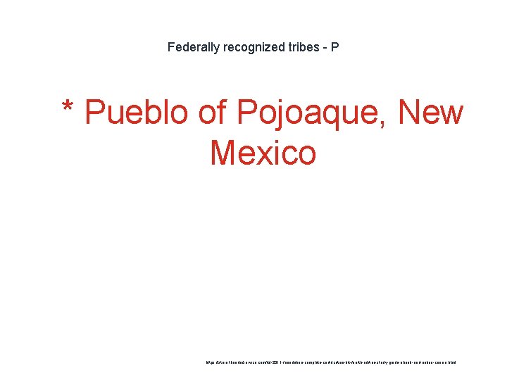 Federally recognized tribes - P 1 * Pueblo of Pojoaque, New Mexico https: //store.