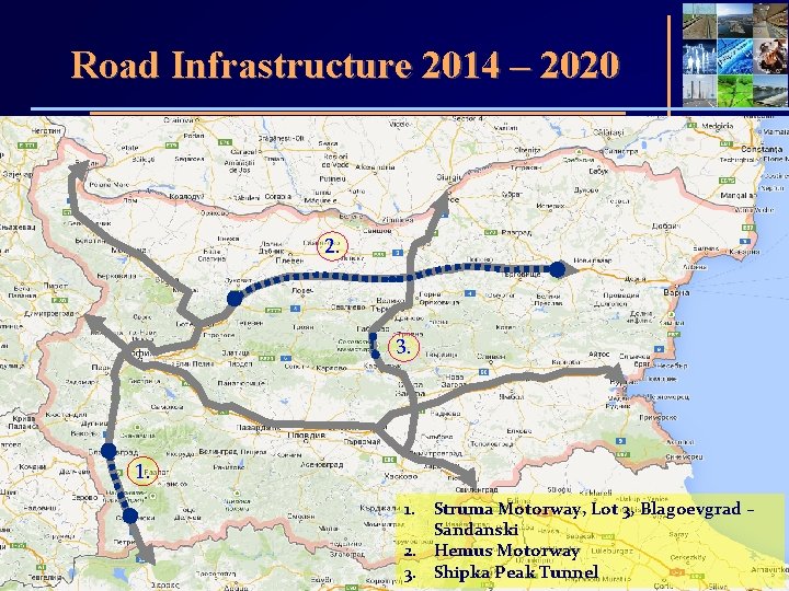 Road Infrastructure 2014 – 2020 2. 3. 1. 1. Struma Motorway, Lot 3, Blagoevgrad