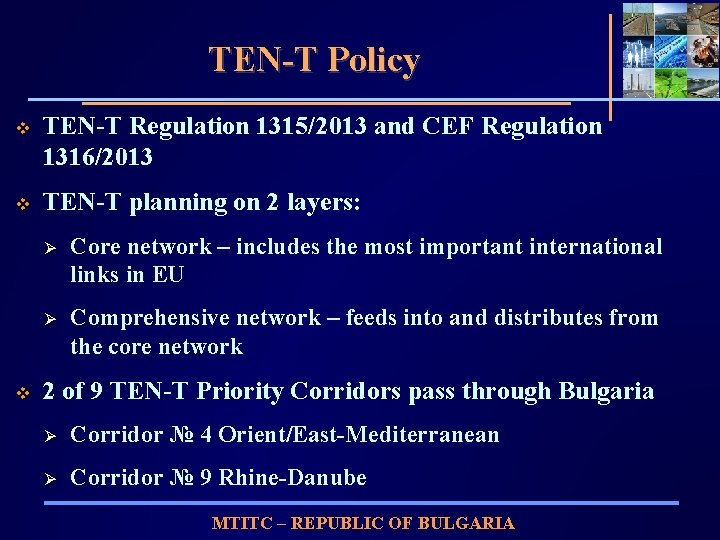 TEN-T Policy v TEN-T Regulation 1315/2013 and CEF Regulation 1316/2013 v TEN-T planning on