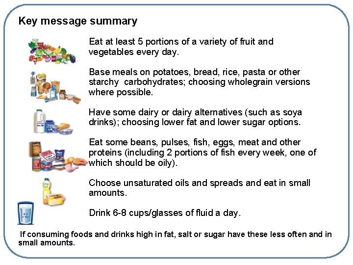 Key message summary Eat at least 5 portions of a variety of fruit and