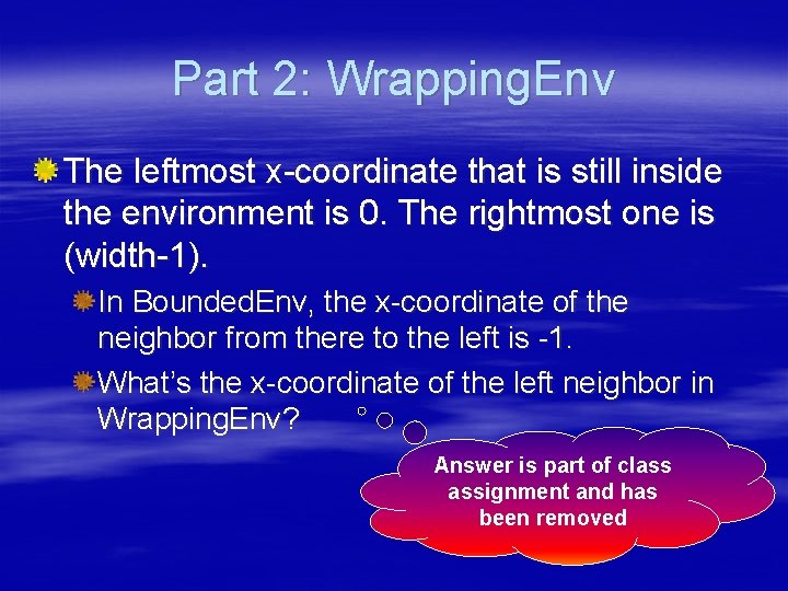 Part 2: Wrapping. Env The leftmost x-coordinate that is still inside the environment is