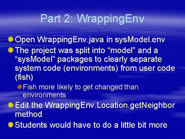 Part 2: Wrapping. Env Open Wrapping. Env. java in sys. Model. env The project