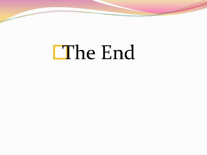 �The End 