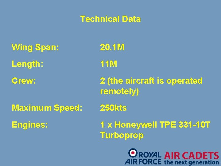 Technical Data Wing Span: 20. 1 M Length: 11 M Crew: 2 (the aircraft