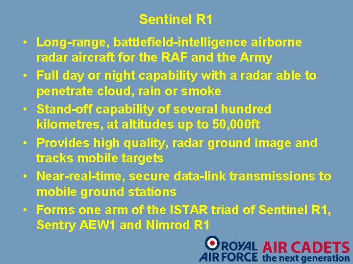 Sentinel R 1 • Long-range, battlefield-intelligence airborne radar aircraft for the RAF and the