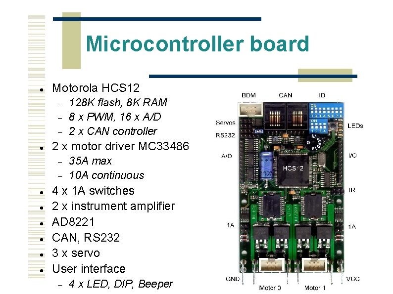 Microcontroller board Motorola HCS 12 2 x motor driver MC 33486 128 K flash,