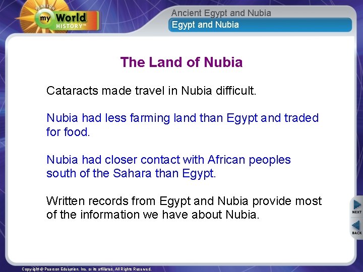 Ancient Egypt and Nubia The Land of Nubia Cataracts made travel in Nubia difficult.