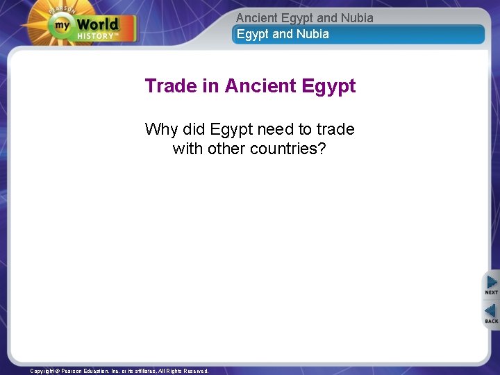 Ancient Egypt and Nubia Trade in Ancient Egypt Why did Egypt need to trade
