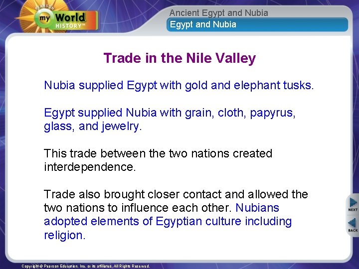 Ancient Egypt and Nubia Trade in the Nile Valley Nubia supplied Egypt with gold