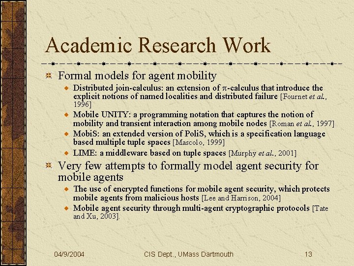 Academic Research Work Formal models for agent mobility Distributed join-calculus: an extension of -calculus