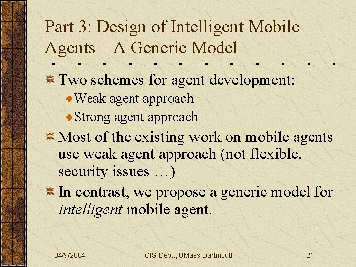 Part 3: Design of Intelligent Mobile Agents – A Generic Model Two schemes for