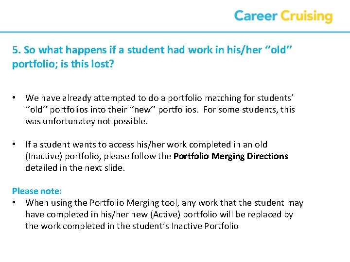 5. So what happens if a student had work in his/her ‘’old’’ portfolio; is